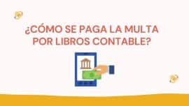 Como se paga la multa por Libros Contable