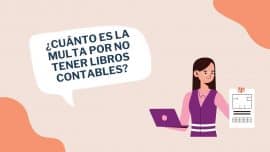 Cuanto es la multa por no tener Libros Contables