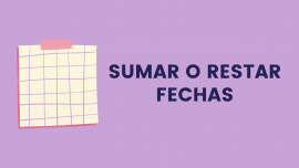 Sumar o Restar Fechas