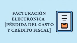 Facturacion Electronica Perdida del Gasto Credito Fiscal