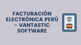 Facturacion Electrónica Peru - Vantastic Software