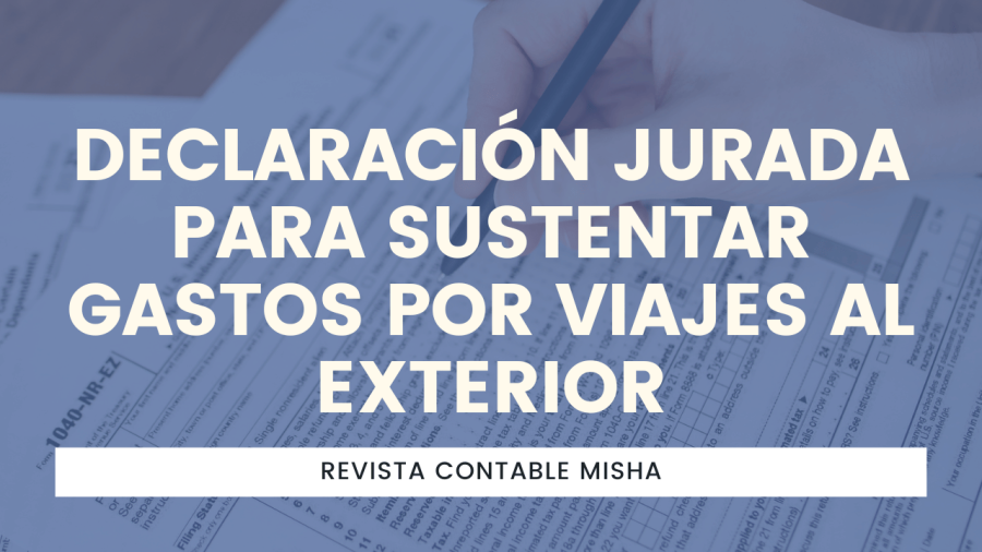 Declaración Jurada para sustentar gastos por viajes al exterior