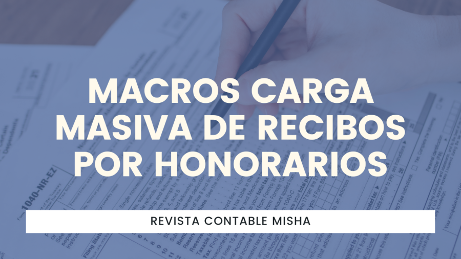 Macros carga Masiva de Recibos por Honorarios